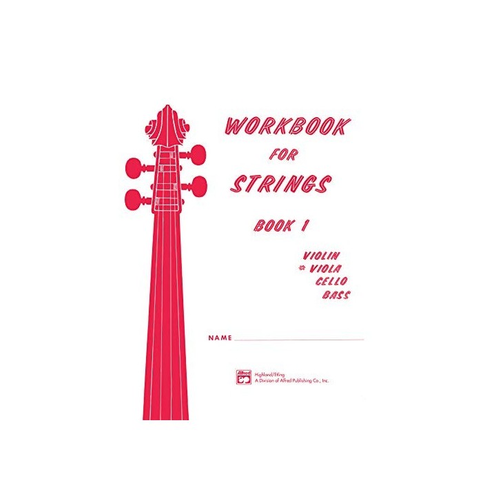Workbook For Strings,Book 1: VIOLIN. VIOLA. CELLO. BASS